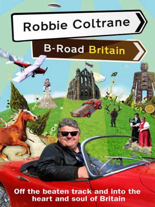 Cover image for Robbie Coltrane's B-Road Britain